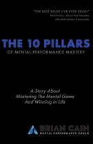 The 10 Pillars of Mental Performance Mastery