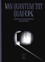 Van quantum tot quark