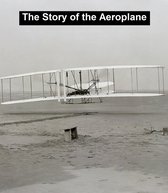 The Story of the Aeroplane