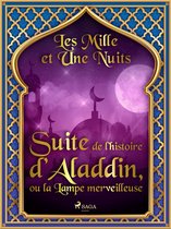 Les Mille et Une Nuits 61 - Suite de l'histoire d'Aladdin, ou la Lampe merveilleuse