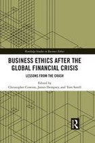 Routledge Studies in Business Ethics - Business Ethics After the Global Financial Crisis