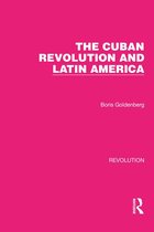 Routledge Library Editions: Revolution - The Cuban Revolution and Latin America