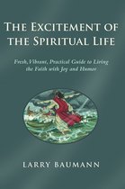 The Excitement of the Spiritual Life