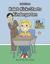 Kaleb Kick-Starts Kindergarten