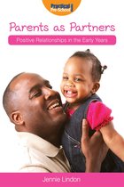 Positive Relationships in the Early Years 1 - Parents as Partners