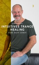 Trance Healing 3 - Intuitives Trance Healing