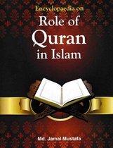 Encyclopaedia On Role Of Quran In Islam