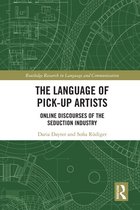 Routledge Research in Language and Communication - The Language of Pick-Up Artists