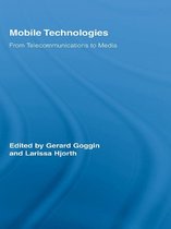 Routledge Research in Cultural and Media Studies - Mobile Technologies