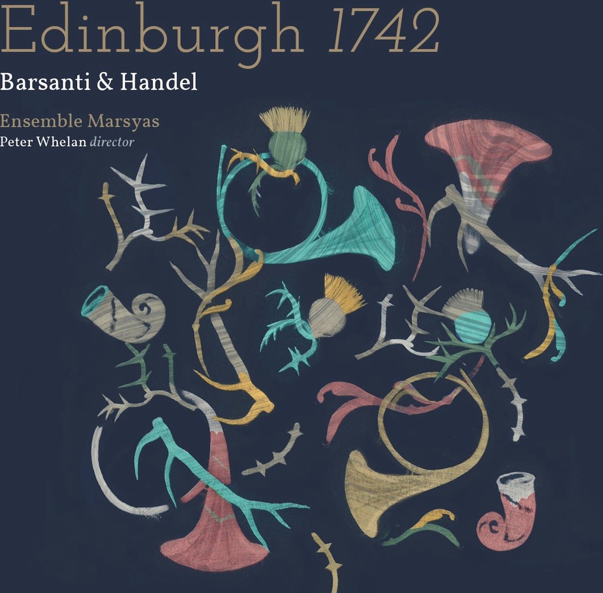 Ensemble Marsyas & Peter Whelan - Edinburgh 1742 (CD)