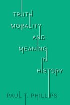 UTP Insights - Truth, Morality, and Meaning in History