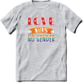 Love Has No Gnder | Pride T-Shirt | Grappig LHBTIQ+ / LGBTQ / Gay / Homo / Lesbi Cadeau Shirt | Dames - Heren - Unisex | Tshirt Kleding Kado | - Licht Grijs - Gemaleerd - S