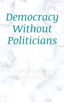 Democracy Without Politicians