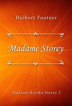 Madame Rosika Storey 2 - Madame Storey