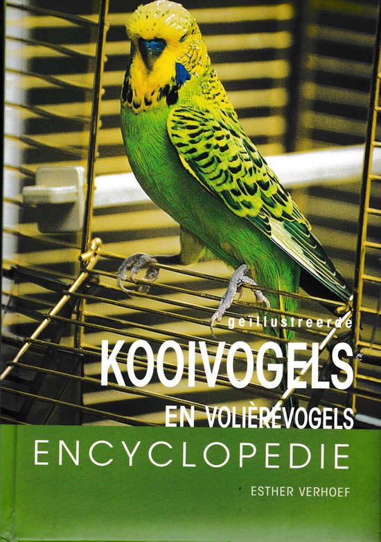 Cover van het boek 'Kooi- en volierevogels encyclopedie' van Esther Verhoef