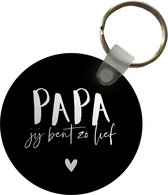 Sleutelhanger - Quotes - Papa jij bent zo lief - Papa - Spreuken - Plastic - Rond - Uitdeelcadeautjes - Vaderdag cadeau - Geschenk - Cadeautje voor hem - Tip - Mannen