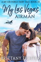 My Air Force Fairy Tale 3 - My Las Vegas Airman
