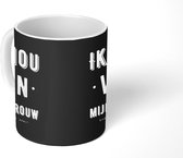 Mok - Koffiemok - Quotes - Trouwen - 'Ik hou van mijn vrouw' - Spreuken - Mokken - 350 ML - Beker - Koffiemokken - Theemok - Mok met tekst