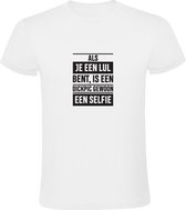 Als je een lul bent, is een dickpic gewoon een selfie | Heren T-shirt | Wit | Grensoverschrijdend gedrag