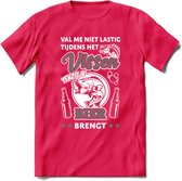 Val Me Niet Lastig Tijdens Het Vissen T-Shirt | Grijs | Grappig Verjaardag Vis Hobby Cadeau Shirt | Dames - Heren - Unisex | Tshirt Hengelsport Kleding Kado - Roze - S