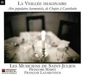 Les Musiciens De Saint-Julien, François Lazerevitc, Françoise Masset - La Veillée Imaginaire (CD)