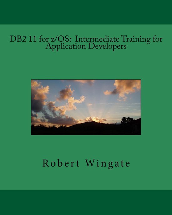 DB2 11 for z/OS: Intermediate Training for Application Developers ...