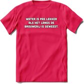 Water Is Pas Lekker Als Het Door De Brouwerij Is Geweest T-Shirt | Bier Kleding | Feest | Drank | Grappig Verjaardag Cadeau | - Roze - XL