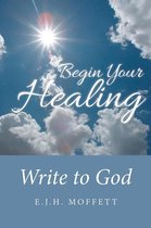 Begin Your Healing