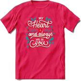 My Heart Is You - Valentijn T-Shirt | Grappig Valentijnsdag Cadeautje voor Hem en Haar | Dames - Heren - Unisex | Kleding Cadeau | - Roze - S