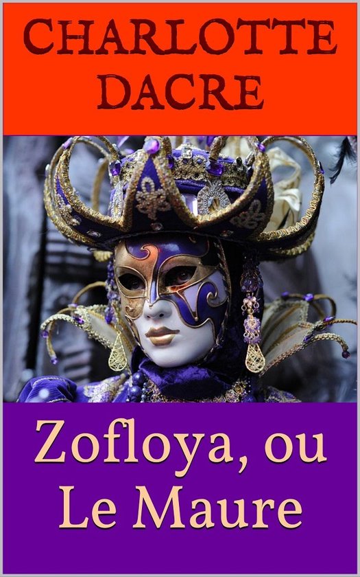 Zofloya, ou Le Maure (ebook), Charlotte Dacre 1230003176672 Boeken