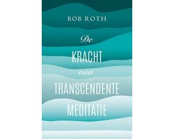 Omslag van De kracht van Transcendente Meditatie