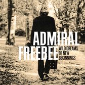 Admiral Freebee - Wild Dreams Of New Beginnings (LP)