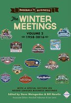 SABR Digital Library 53 - Baseball's Business: The Winter Meetings: 1958-2016 (Volume Two)