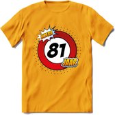 81 Jaar Hoera Verkeersbord T-Shirt | Grappig Verjaardag Cadeau | Dames - Heren | - Geel - XL