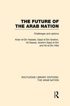 The Future of the Arab Nation (Rle