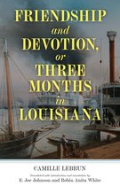 Banner Books - Friendship and Devotion, or Three Months in Louisiana