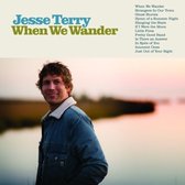 Jesse Terry - When We Wander (CD)