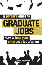 A Parent's Guide to Graduate Jobs