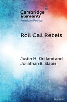 Elements in American Politics - Roll Call Rebels