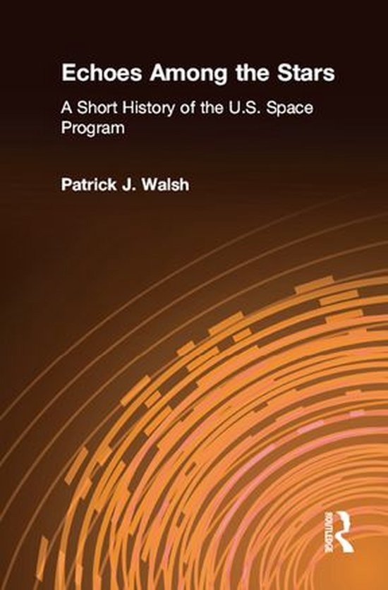Echoes Among the Stars: A Short History of the U.S. Space Pr ... - cover