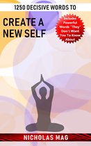 1250 Decisive Words to Create a New Self