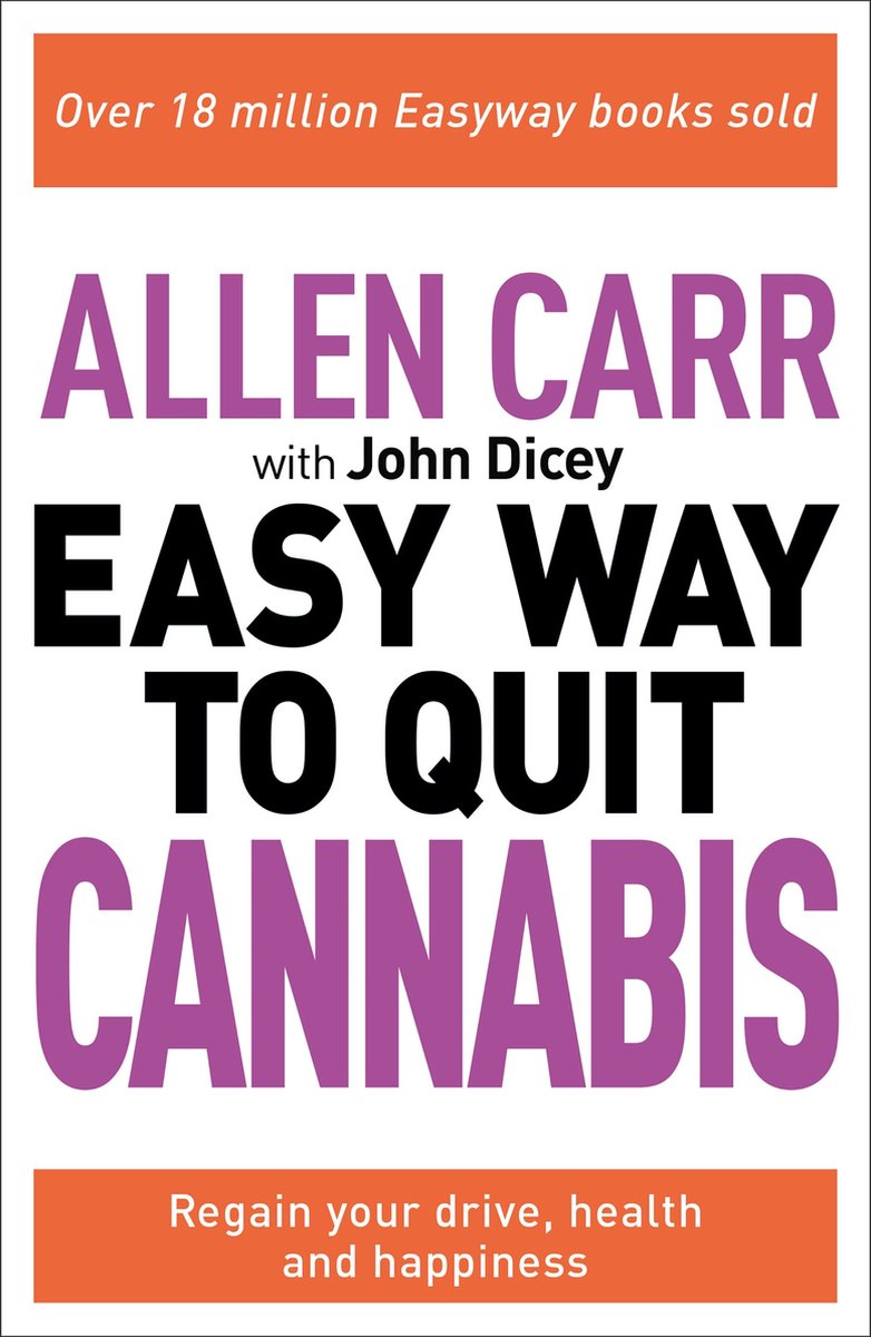 Allen Carr's Easyway 94 - Allen Carr: The Easy Way to Quit Cannabis  (ebook), Allen... | bol.com