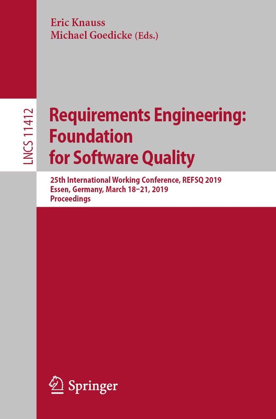 Lecture Notes in Computer Science 11412 - Requirements Engineering: Foundation for Software Quality