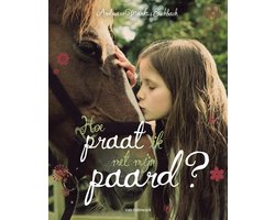 Hoe praat ik met mijn paard?