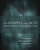 Fortress Commentary on the Bible - The Gospels and Acts