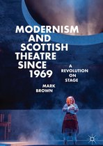 Modernism and Scottish Theatre since 1969