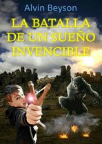 La Batalla de un Sueño Invencible (Fantasía, Aventura, Acción, Misterio)