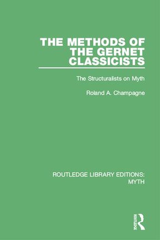 Routledge Library Editions: Myth - The Methods of the Gernet ... - cover