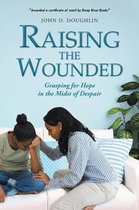 Raising the Wounded