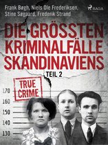Die größten Kriminalfälle Skandinaviens - Die größten Kriminalfälle Skandinaviens - Teil 2